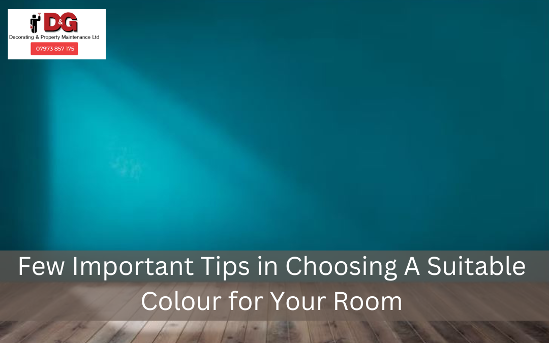 Few Important Tips in Choosing A Suitable Colour for Your Room